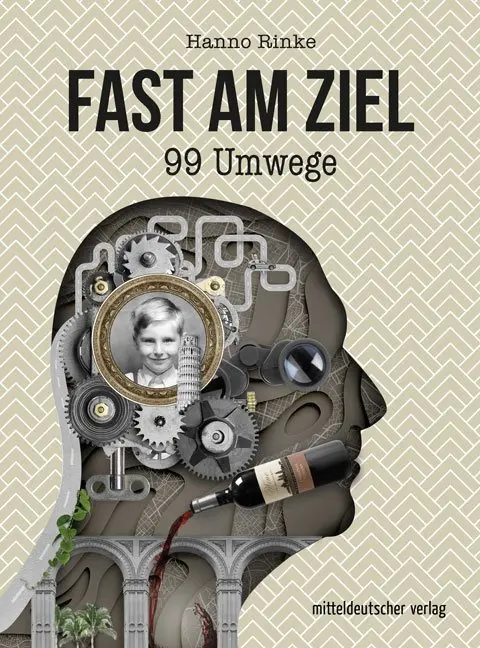 Cover: 9783963113796 | Fast am Ziel | 99 Umwege | Hanno Rinke | Buch | 420 S. | Deutsch