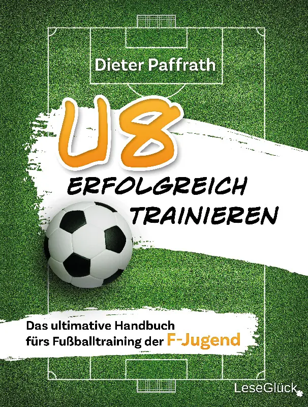 Cover: 9783964033796 | U8 ERFOLGREICH TRAINIEREN | Dieter Paffrath | Taschenbuch | Paperback
