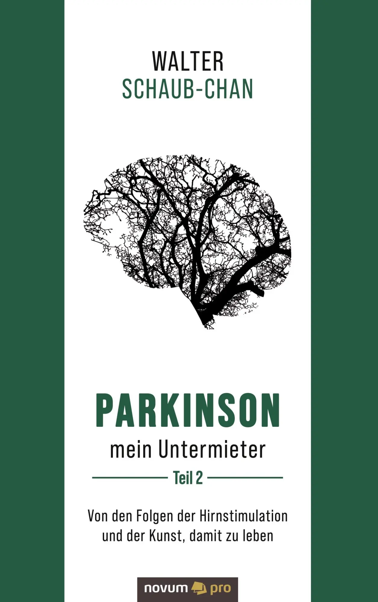 Cover: 9783991073796 | Parkinson mein Untermieter | Walter Schaub-Chan | Taschenbuch | 514 S.