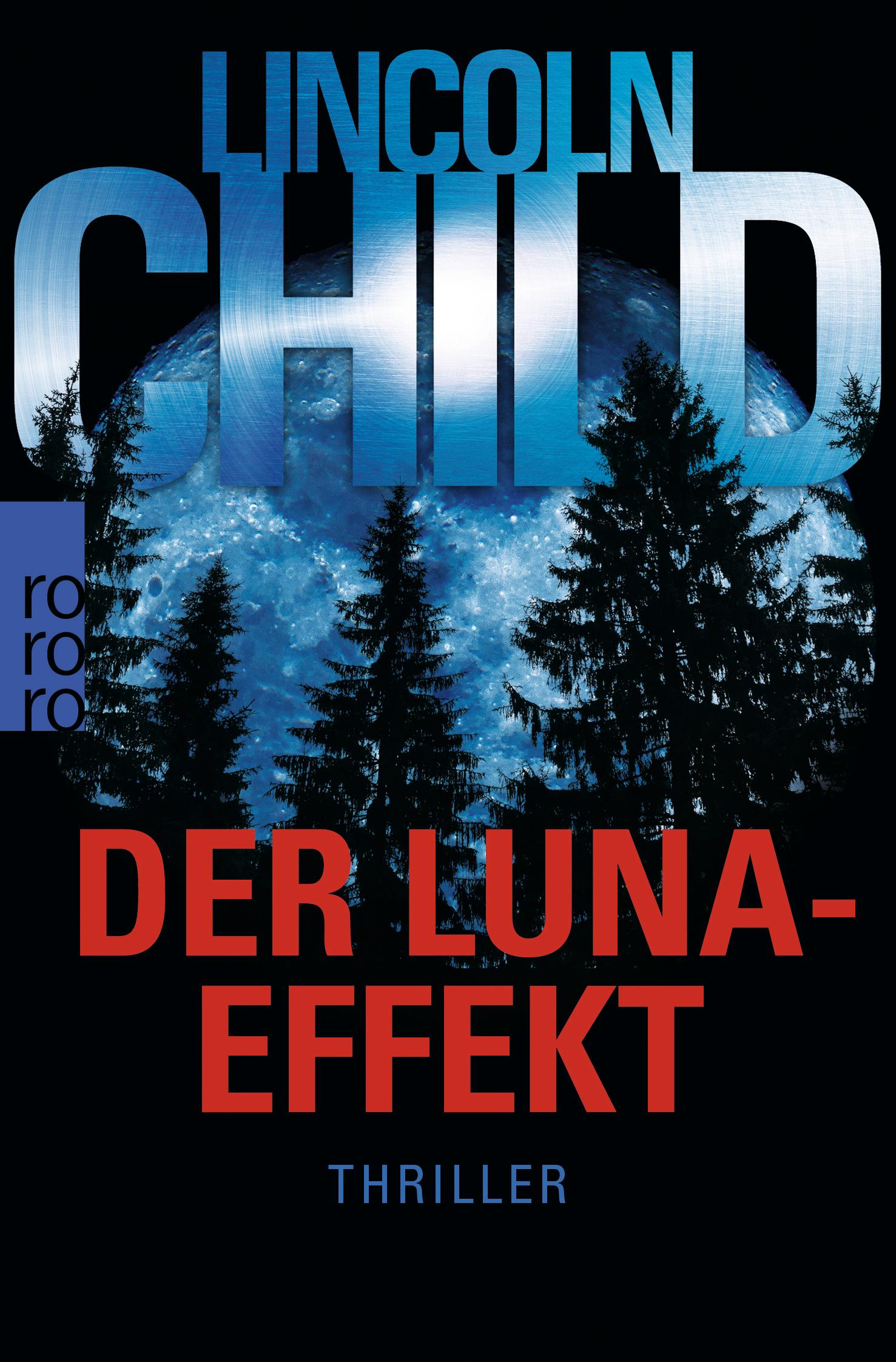 Cover: 9783499273896 | Der Luna-Effekt | Thriller | Lincoln Child | Taschenbuch | 320 S.