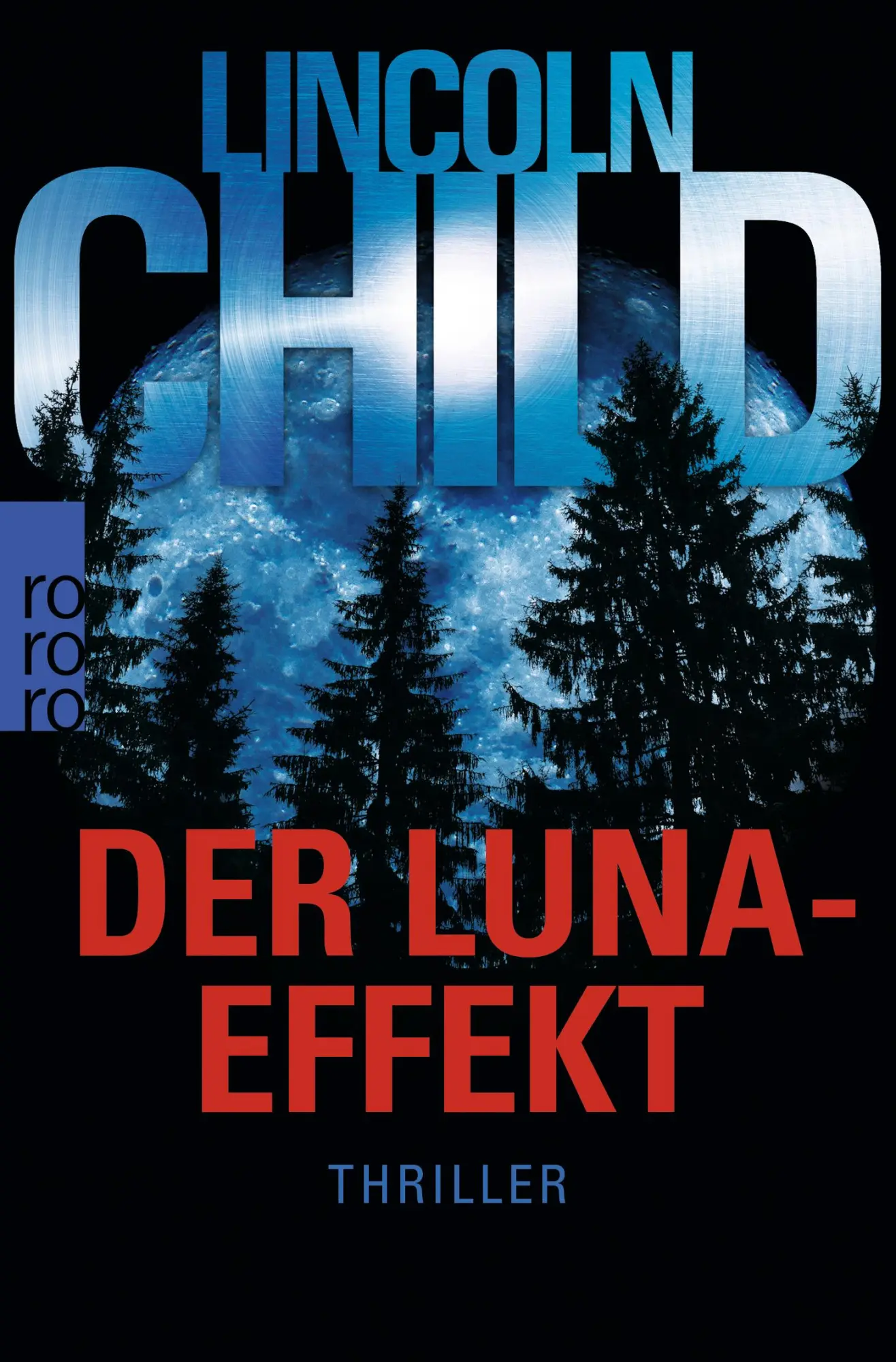 Cover: 9783499273896 | Der Luna-Effekt | Thriller | Lincoln Child | Taschenbuch | 320 S.