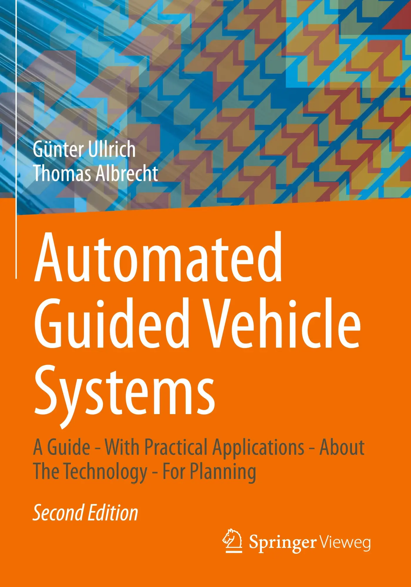 Automated Guided Vehicle Systems: A Guide - With Practical Applications - About The Technology - For Planning