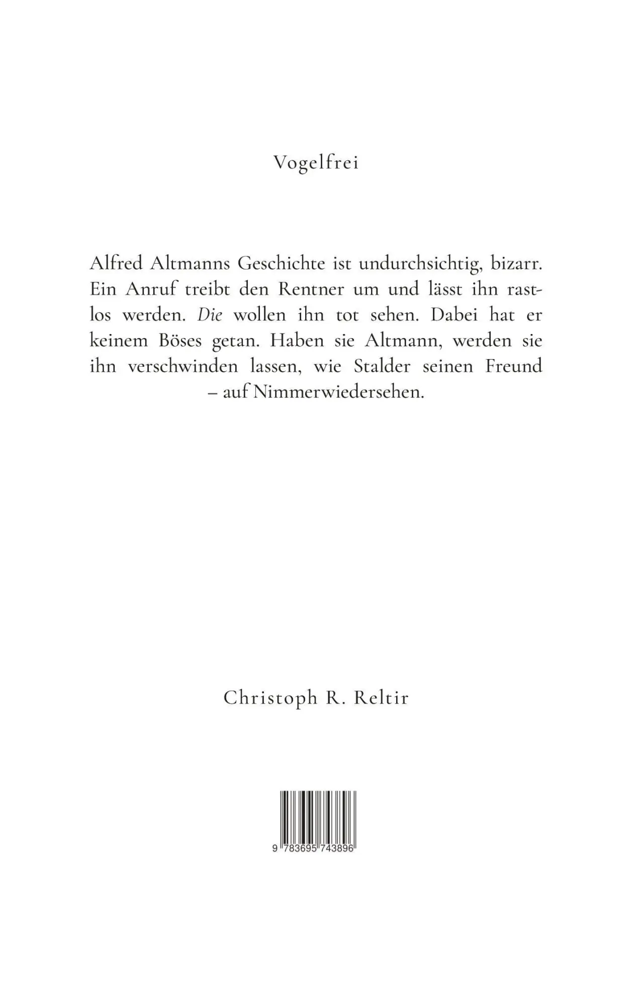 Rückseite: 9783695743896 | Vogelfrei | Christoph R. Reltir | Taschenbuch | 148 S. | Deutsch
