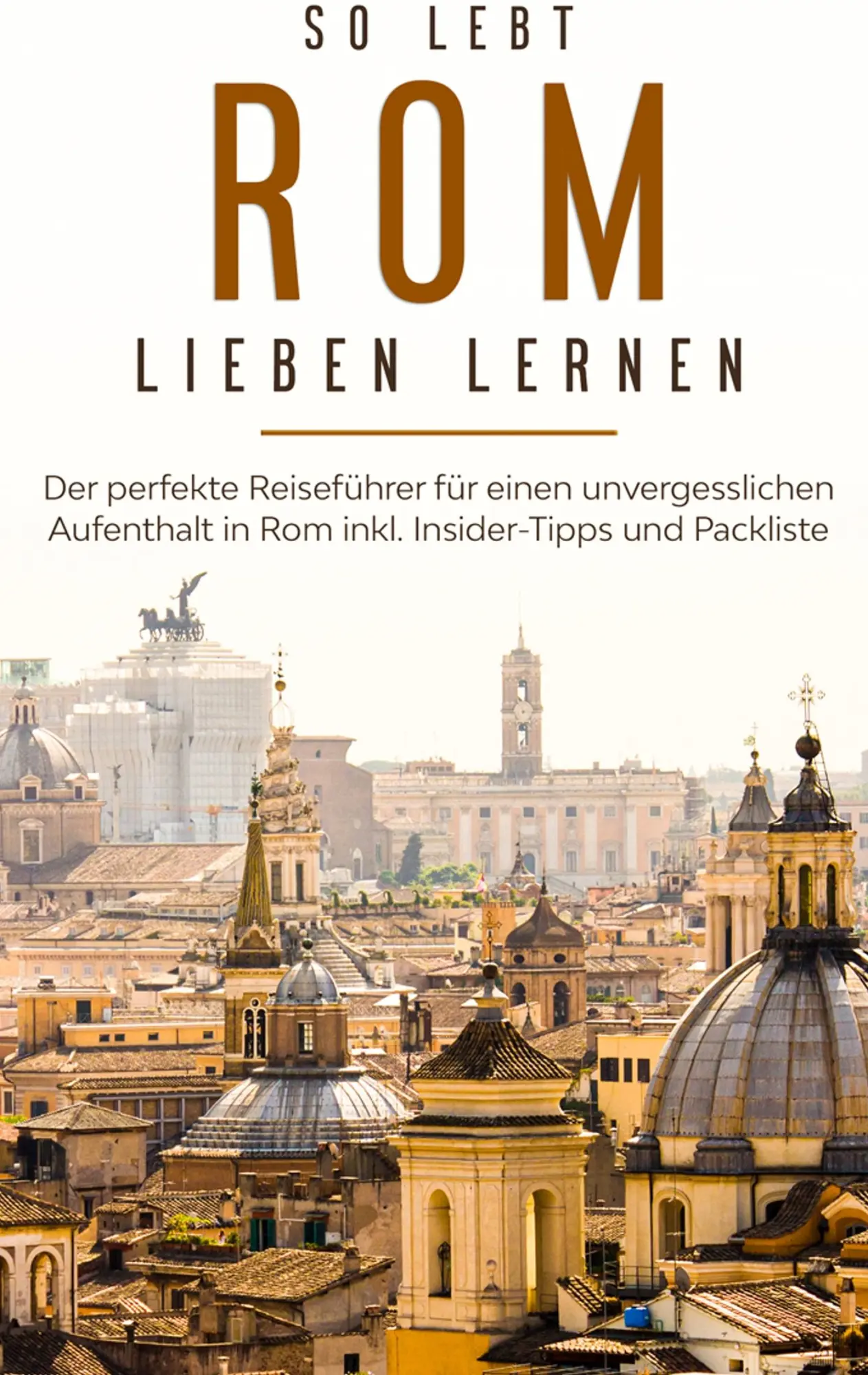 Cover: 9783750493896 | So lebt Rom: Der perfekte Reiseführer für einen unvergesslichen...
