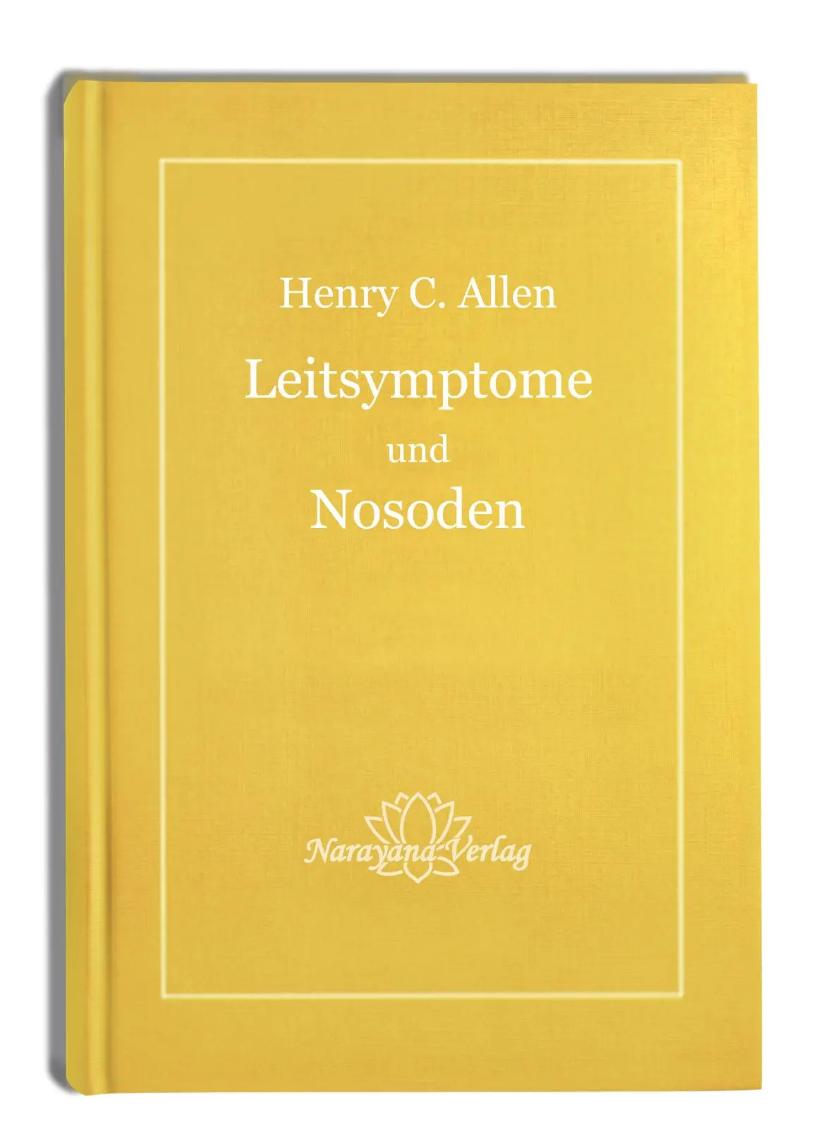 Cover: 9783921383896 | Leitsymptome und Nosoden | Henry C. Allen | Buch | mit Goldprägung
