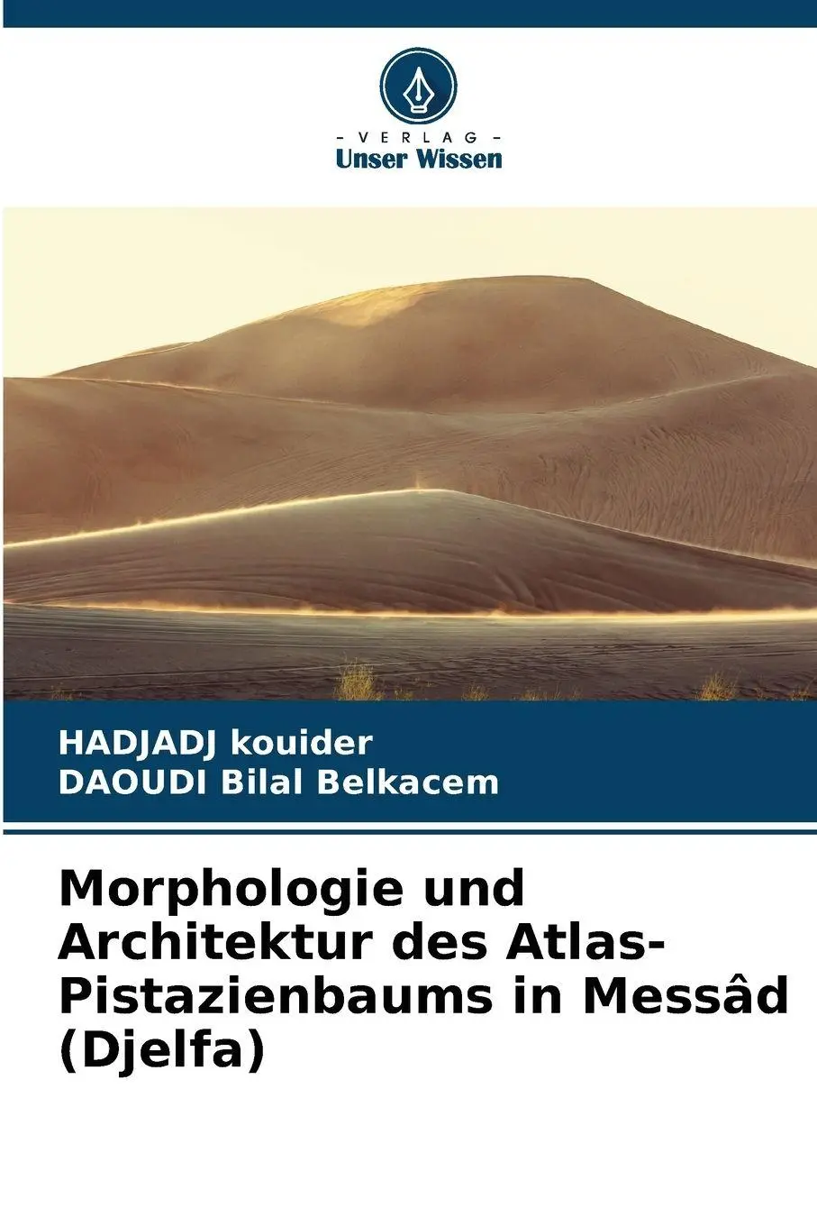Cover: 9786209103896 | Morphologie und Architektur des Atlas-Pistazienbaums in Messâd...