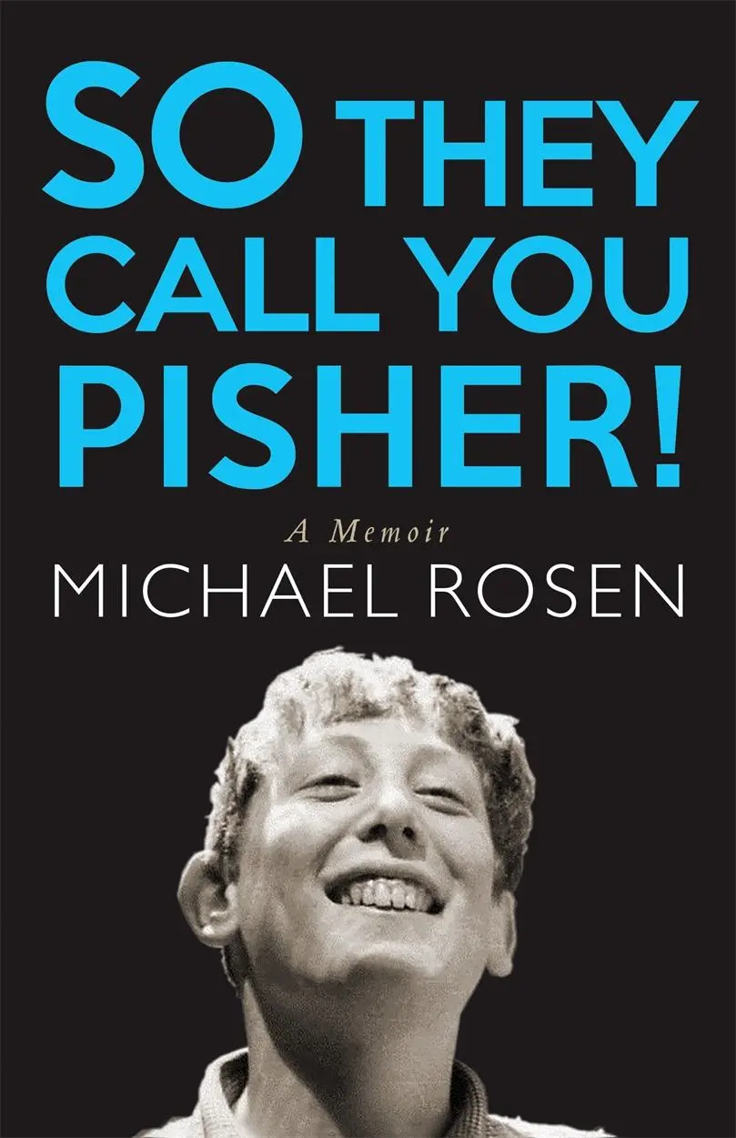 Cover: 9781786633996 | So They Call You Pisher! | A Memoir | Michael Rosen | Taschenbuch