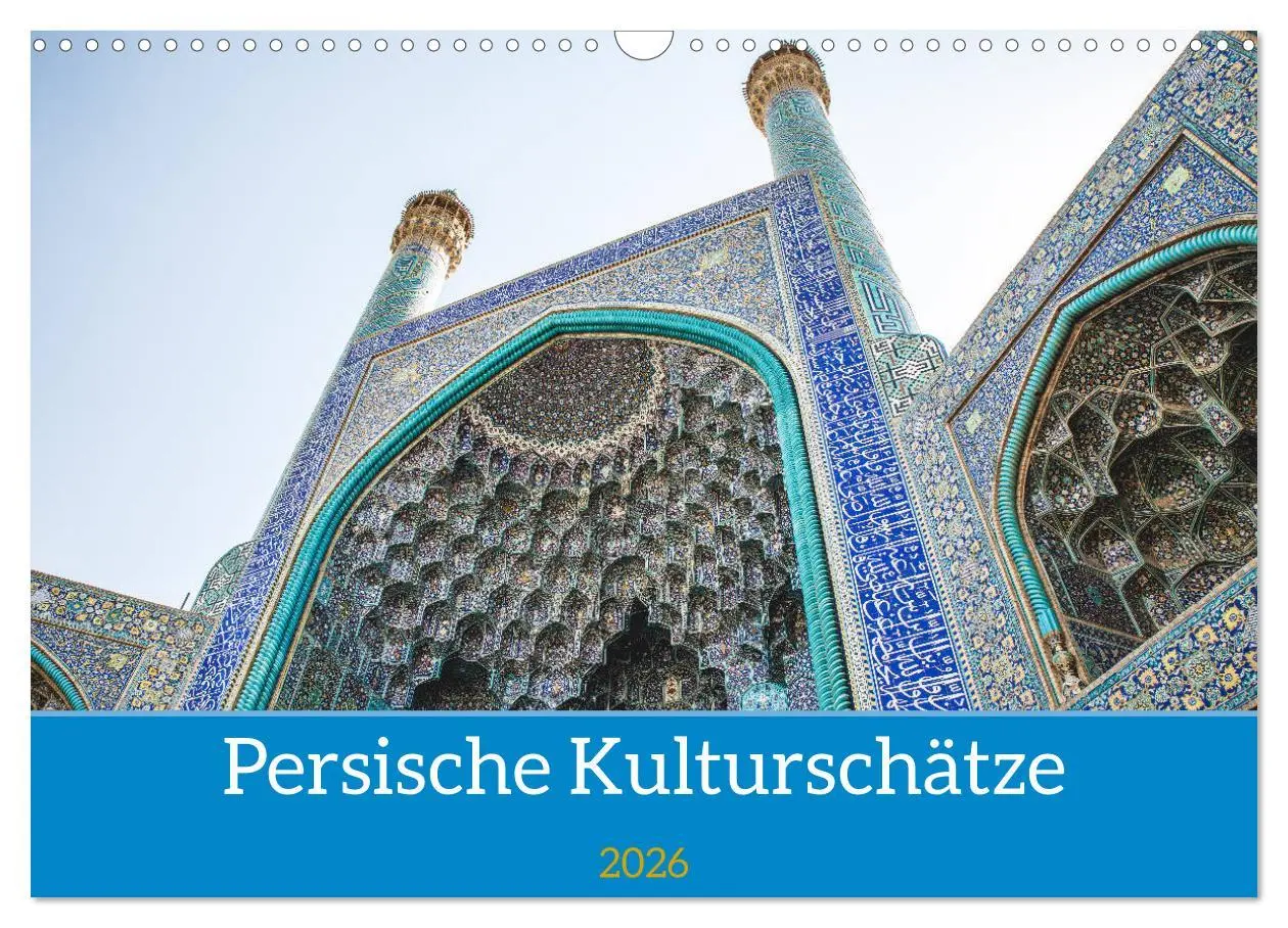 Cover: 9783457753996 | Persische Kultur Irans (Wandkalender 2026 DIN A3 quer), CALVENDO...