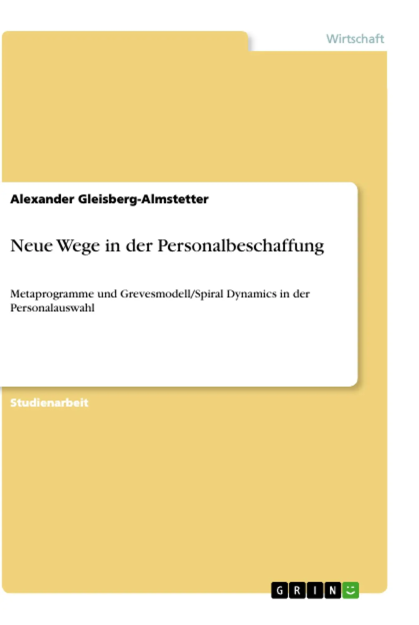 Cover: 9783656363996 | Neue Wege in der Personalbeschaffung | Alexander Gleisberg-Almstetter