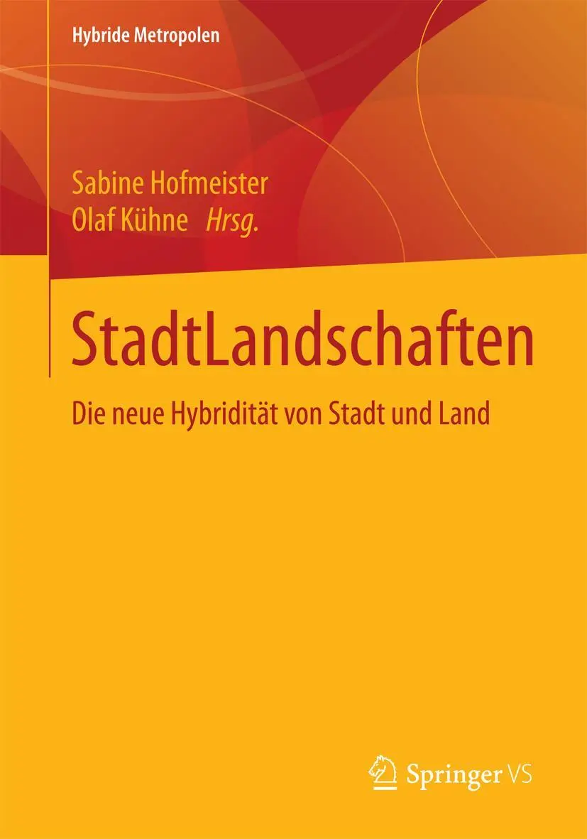 Cover: 9783658103996 | StadtLandschaften | Die neue Hybridität von Stadt und Land | Buch