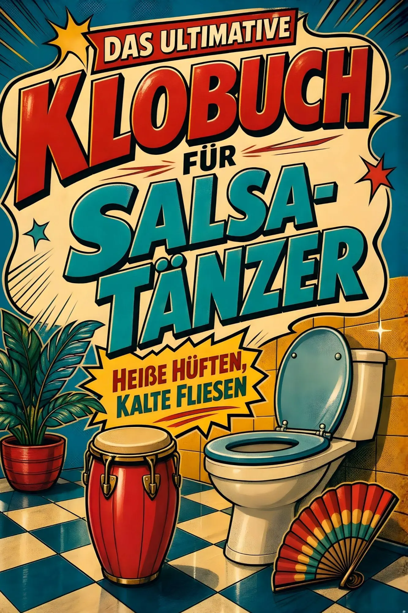 Cover: 9783696103996 | Das ultimative Klobuch für Salsa-Tänzer | Heiße Hüften, kalte Fliesen
