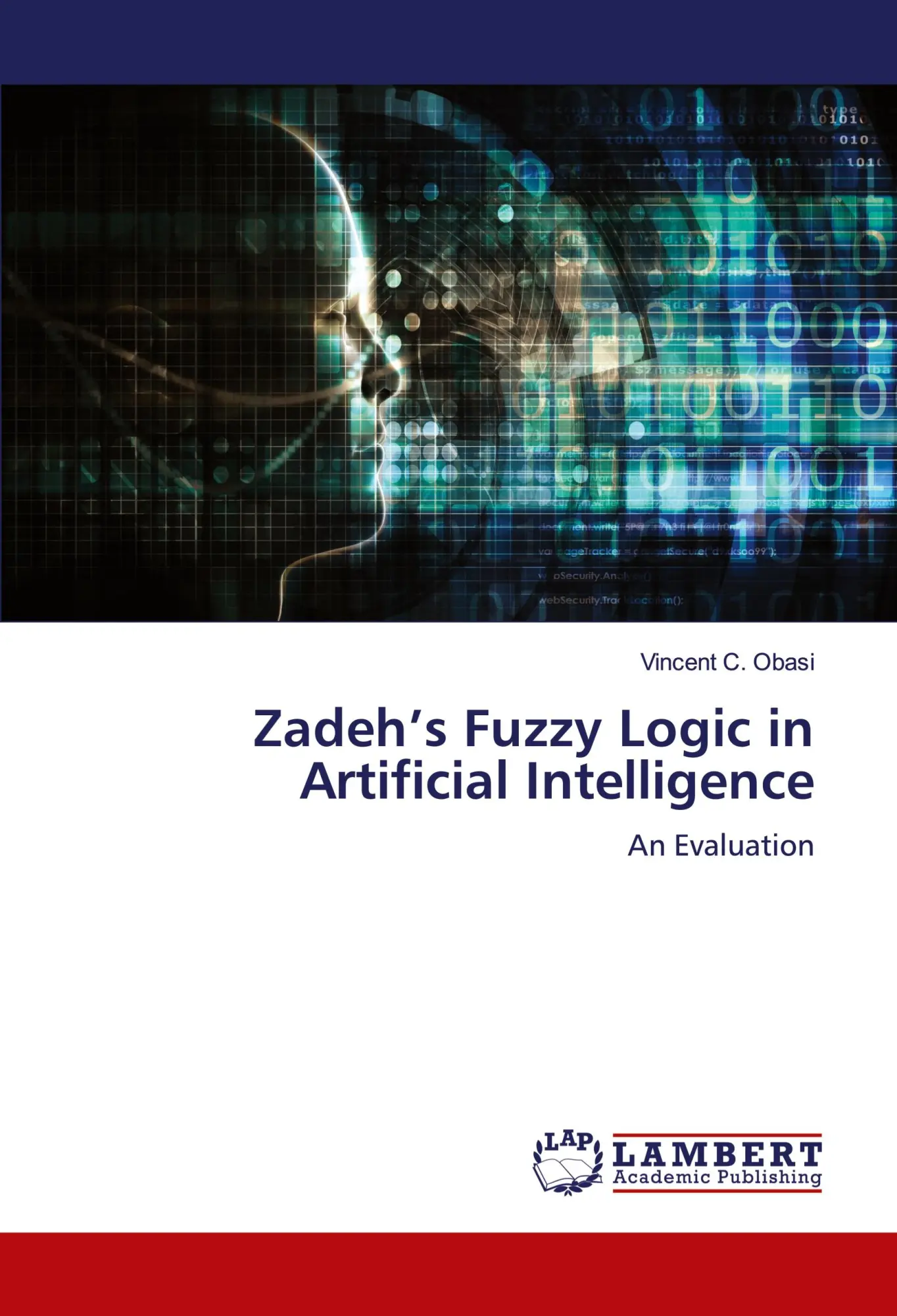 Cover: 9786205513996 | Zadeh's Fuzzy Logic in Artificial Intelligence | An Evaluation | Obasi