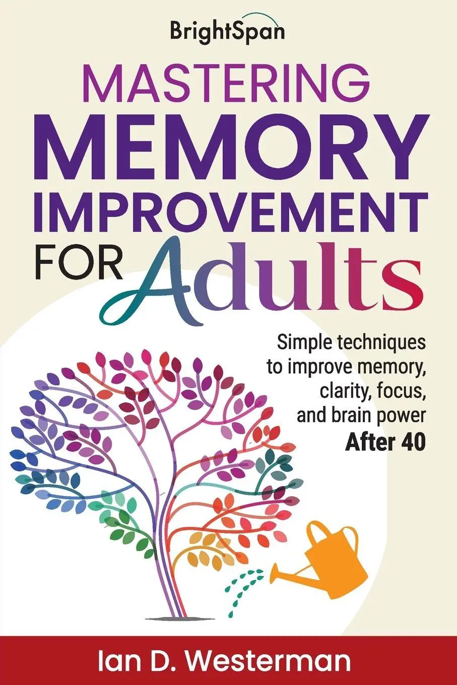Cover: 9781036924096 | Mastering Memory Improvement for Adults | Ian D Westerman | Buch