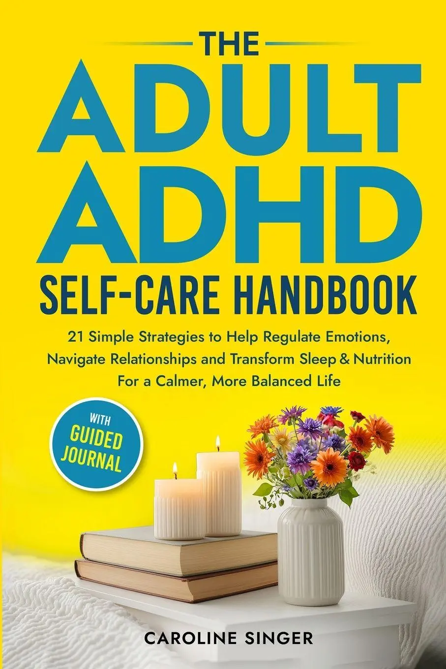 Cover: 9781917434096 | The ADHD Self-Care Handbook | Caroline Singer | Taschenbuch | Englisch