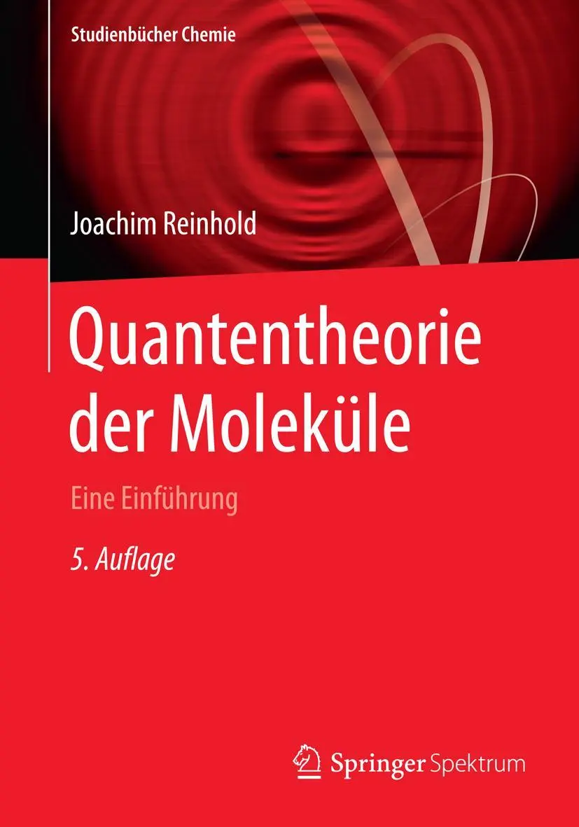 Cover: 9783658094096 | Quantentheorie der Moleküle | Eine Einführung | Joachim Reinhold | xii