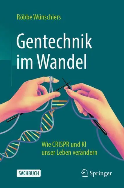 Cover: 9783662714096 | Gentechnik im Wandel | Wie CRISPR und KI unser Leben verändern | Buch