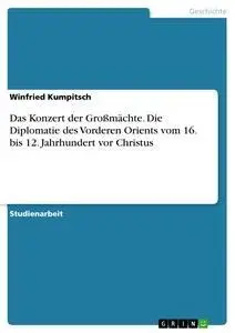Cover: 9783668514096 | Das Konzert der Großmächte. Die Diplomatie des Vorderen Orients vom...