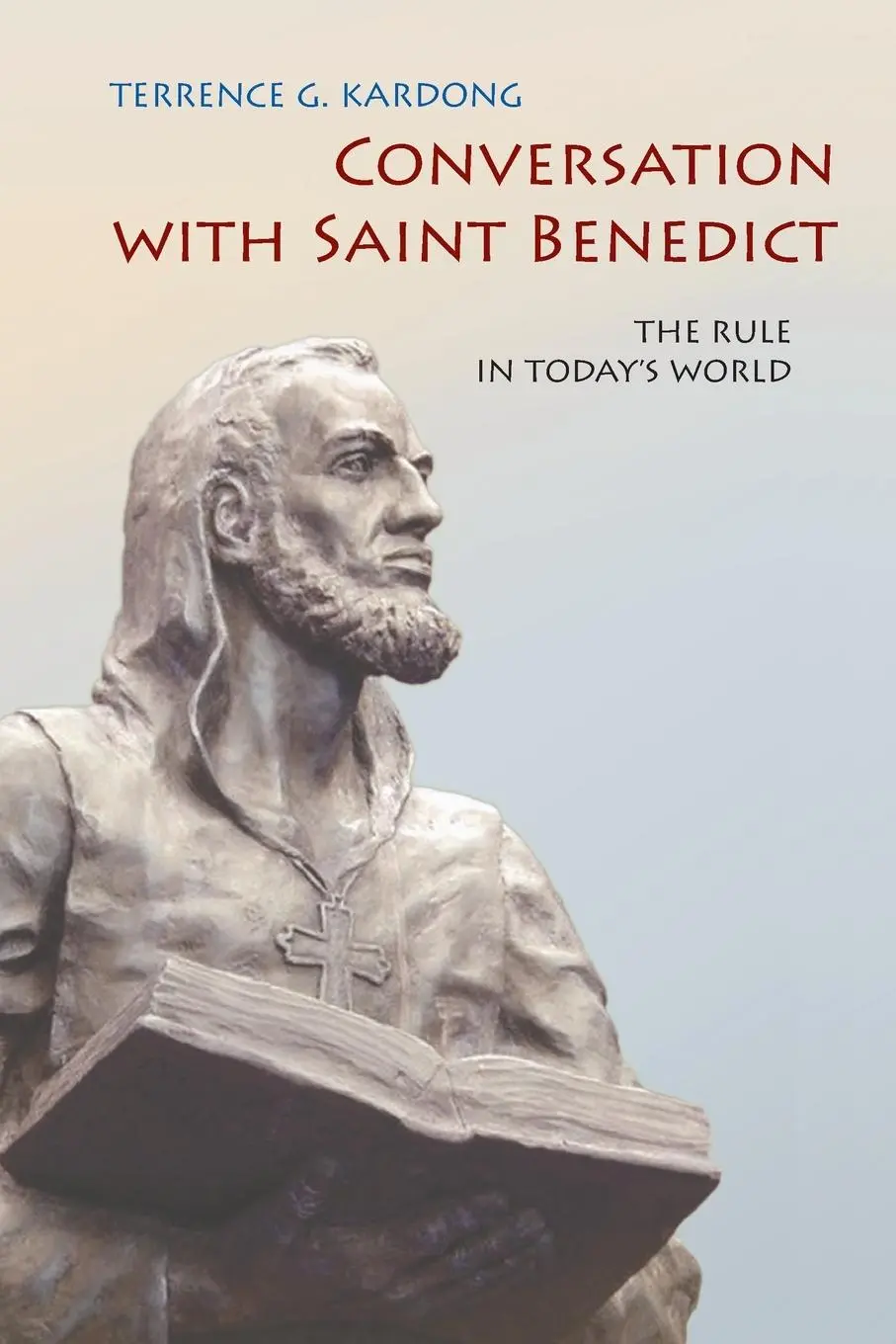 Cover: 9780814634196 | Conversation with Saint Benedict | The Rule in Today's World | Kardong