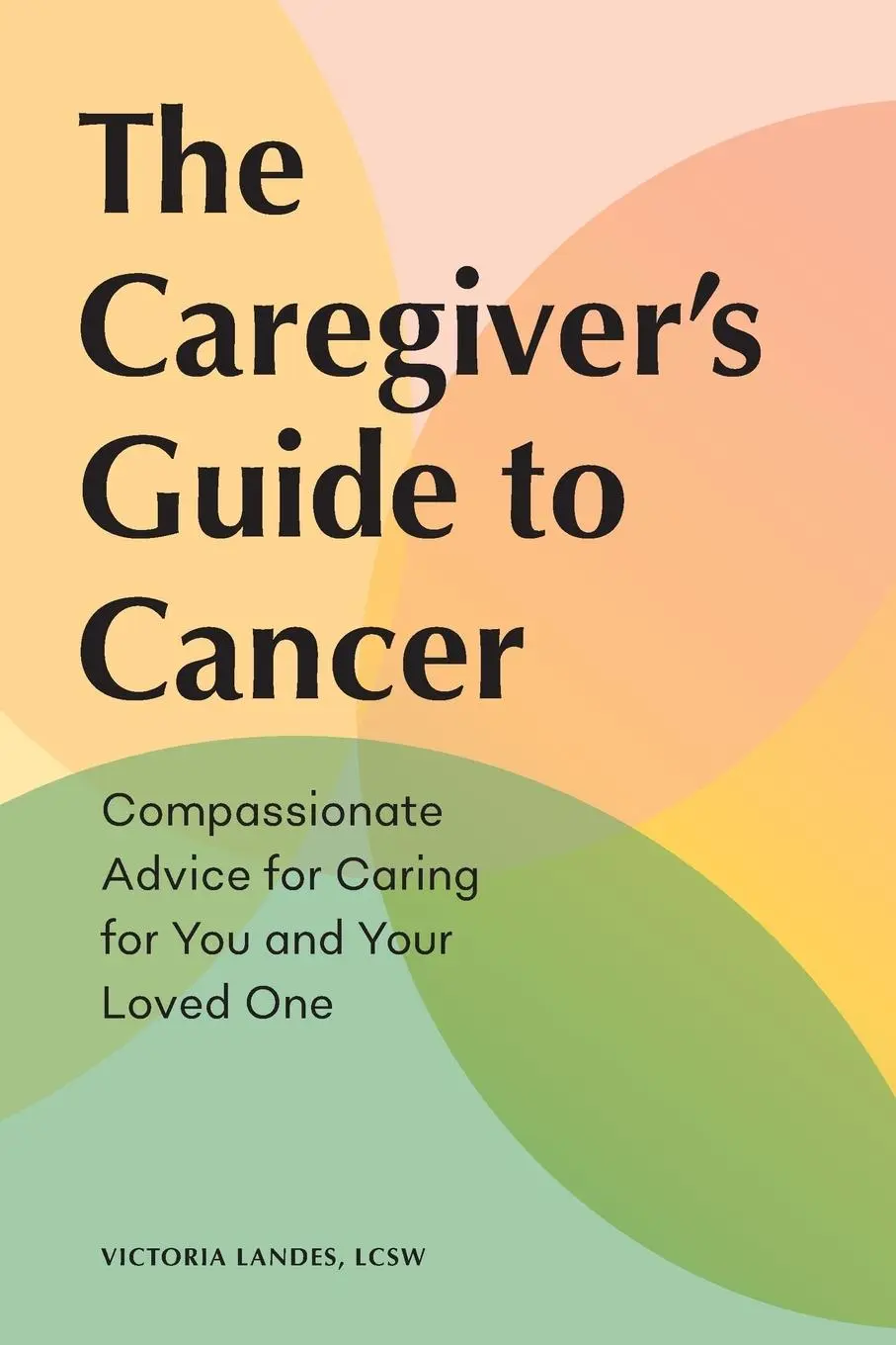Cover: 9781648764196 | The Caregiver's Guide to Cancer | Victoria Landes | Taschenbuch | 2021