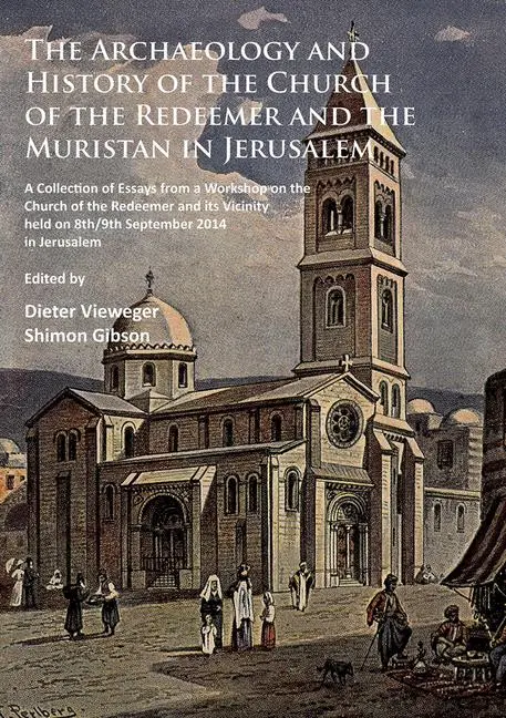 Cover: 9781784914196 | The Archaeology and History of the Church of the Redeemer and the...