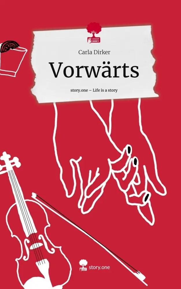 Cover: 9783711514196 | Vorwärts. Life is a Story - story.one | Carla Dirker | Buch | 76 S.