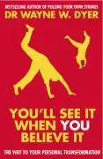 Cover: 9780099474296 | You'll See It When You Believe It | Wayne W Dyer | Taschenbuch | 2005