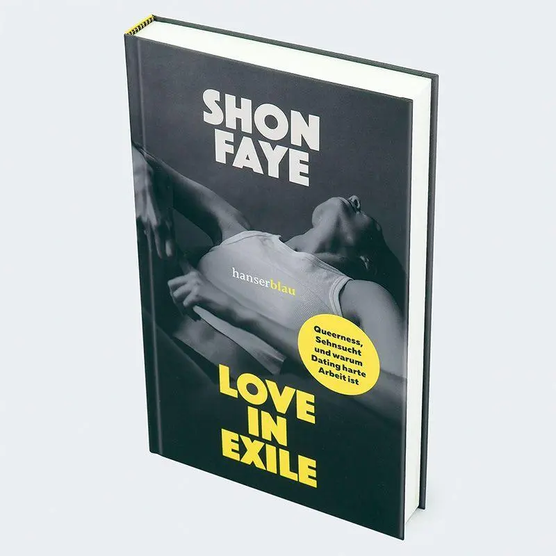 Bild: 9783446284296 | Love in Exile | Queerness, Sehnsucht und warum Dating harte Arbeit ist