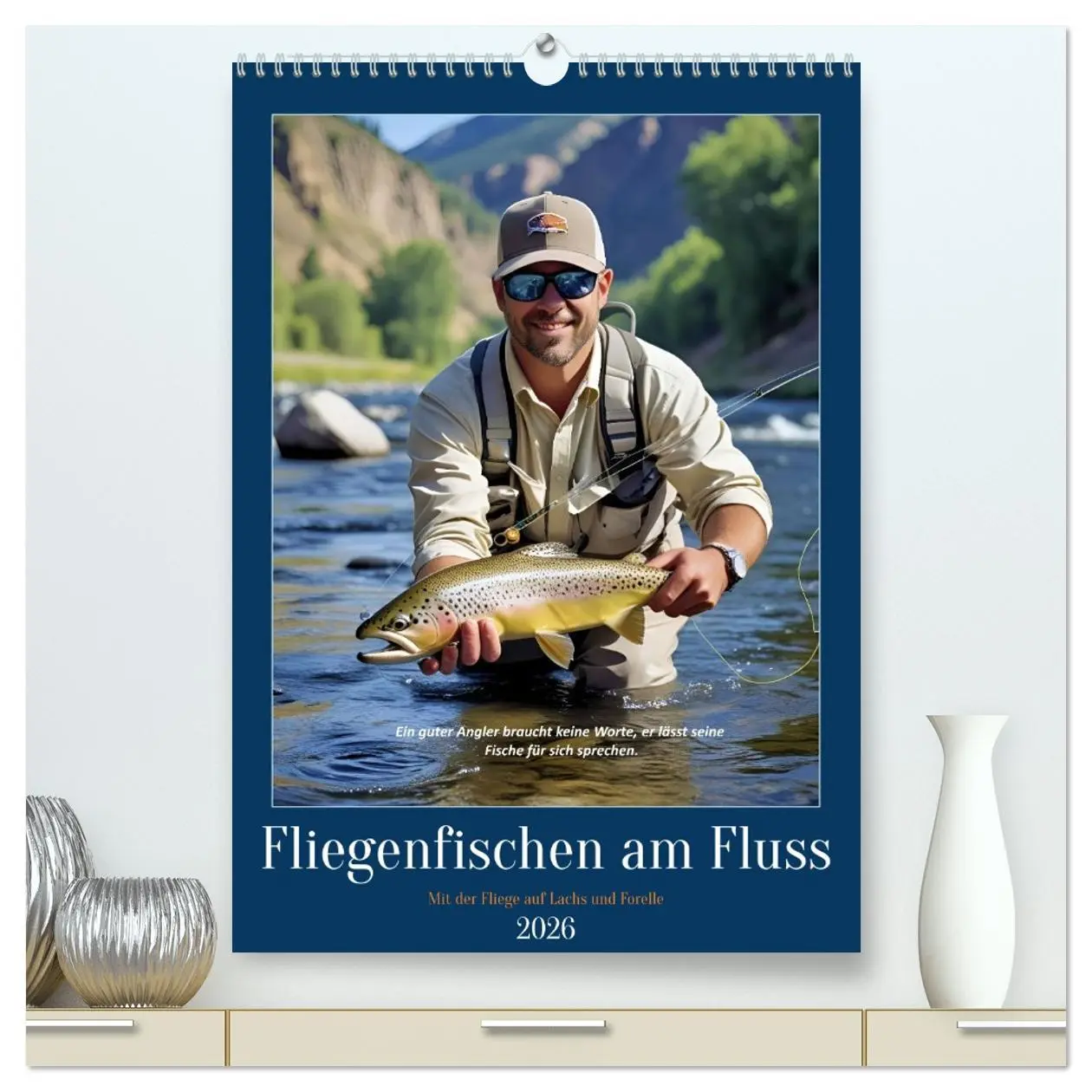 Cover: 9783516644296 | Fliegenfischen am Fluss (hochwertiger Premium Wandkalender 2026 DIN...