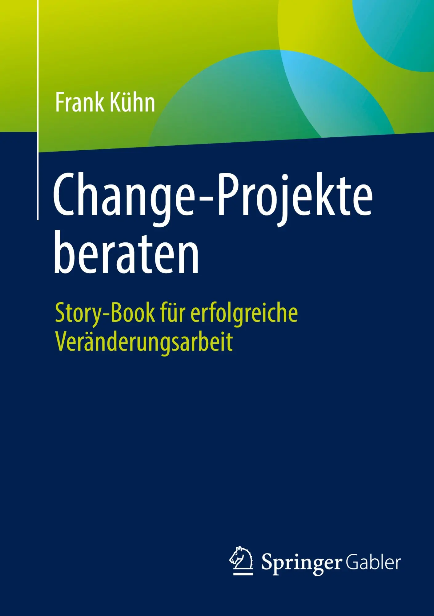 Cover: 9783658454296 | Change-Projekte beraten | Frank Kühn | Taschenbuch | viii | Deutsch