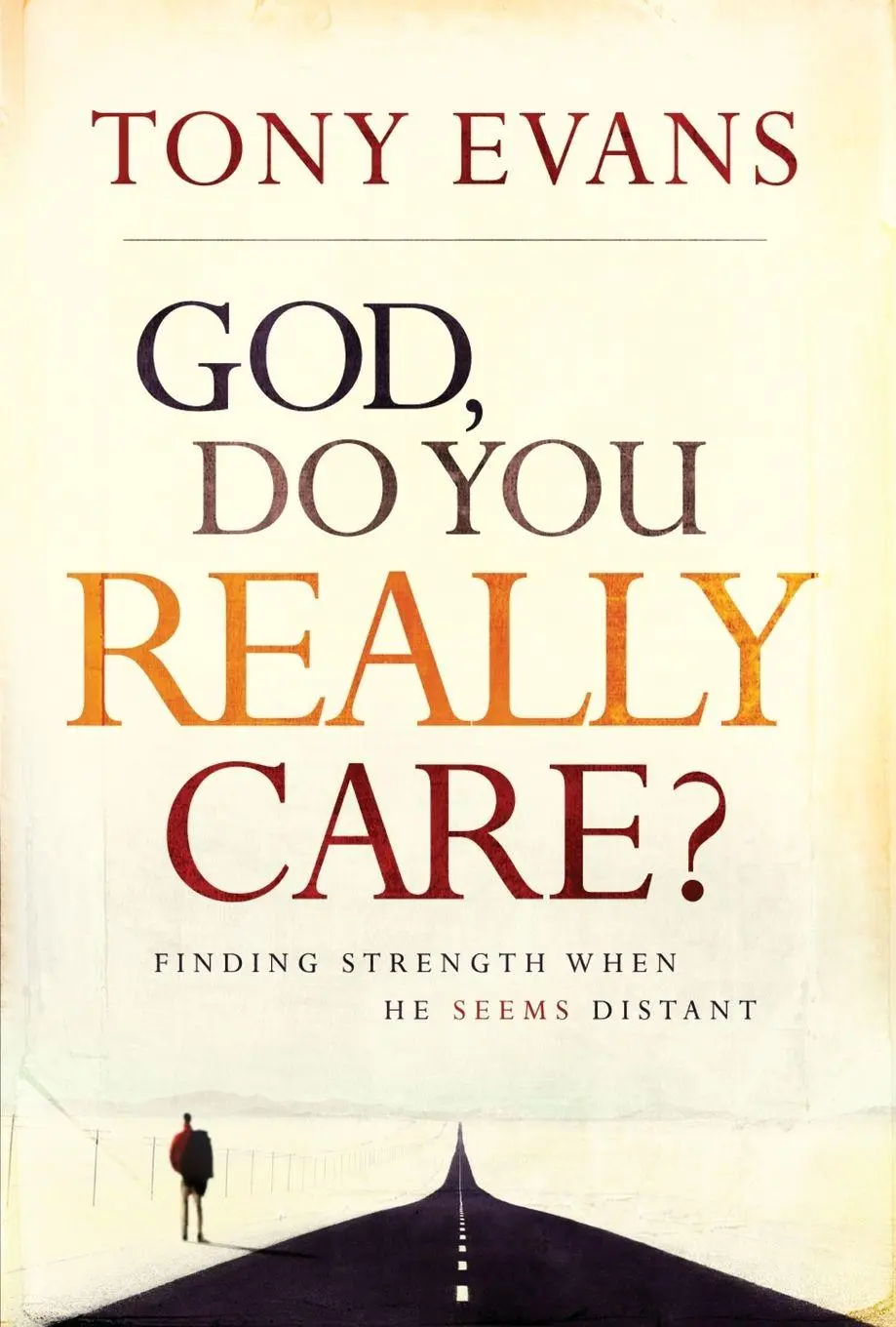 Cover: 9781601424396 | God, Do You Really Care? | Finding Strength When He Seems Distant