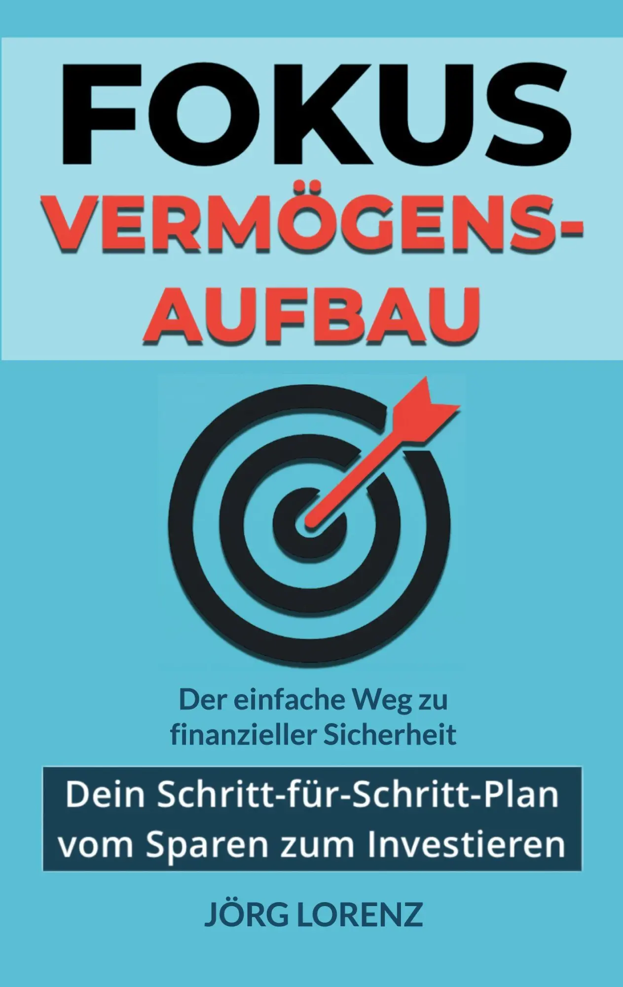 Cover: 9783695144396 | Fokus Vermögensaufbau | Jörg Lorenz | Taschenbuch | 154 S. | Deutsch