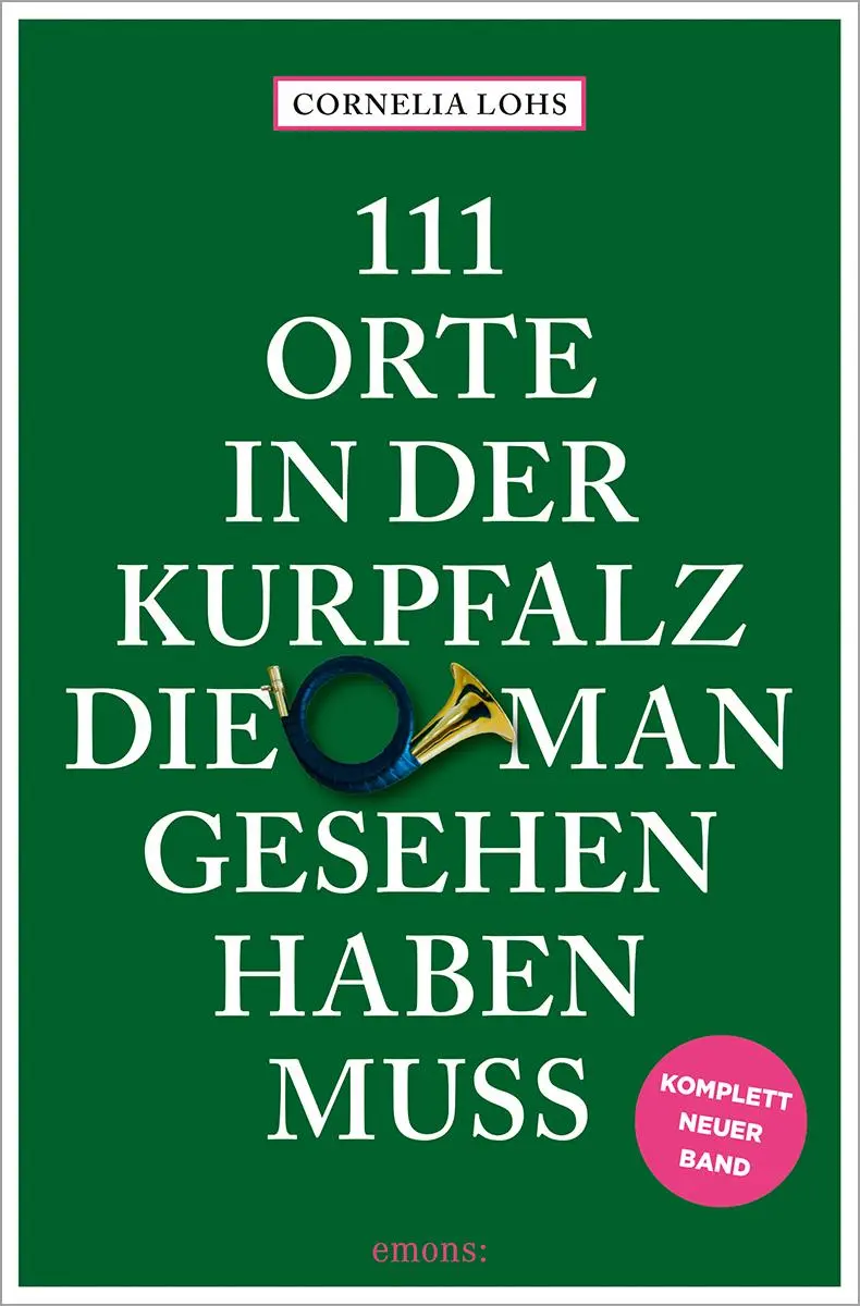 Cover: 9783740824396 | 111 Orte in der Kurpfalz, die man gesehen haben muss | Reiseführer Cover: 9783740824396 | 111 Orte in der Kurpfalz, die man gesehen haben muss | Reiseführer
