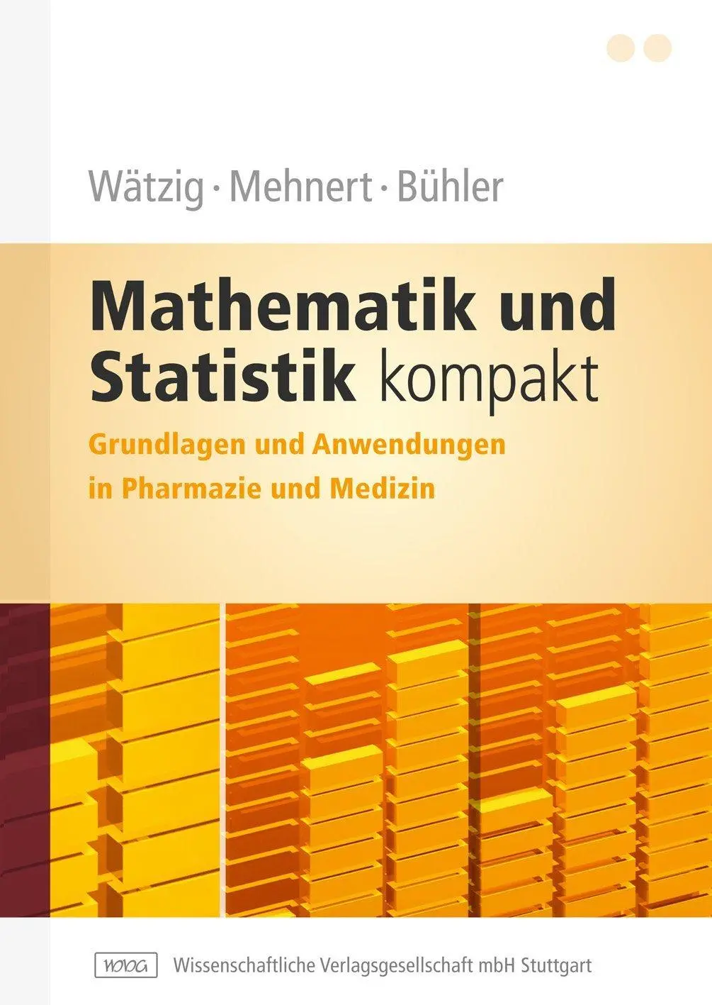 Cover: 9783804724396 | Mathematik und Statistik kompakt | Hermann Wätzig (u. a.) | Buch | XII