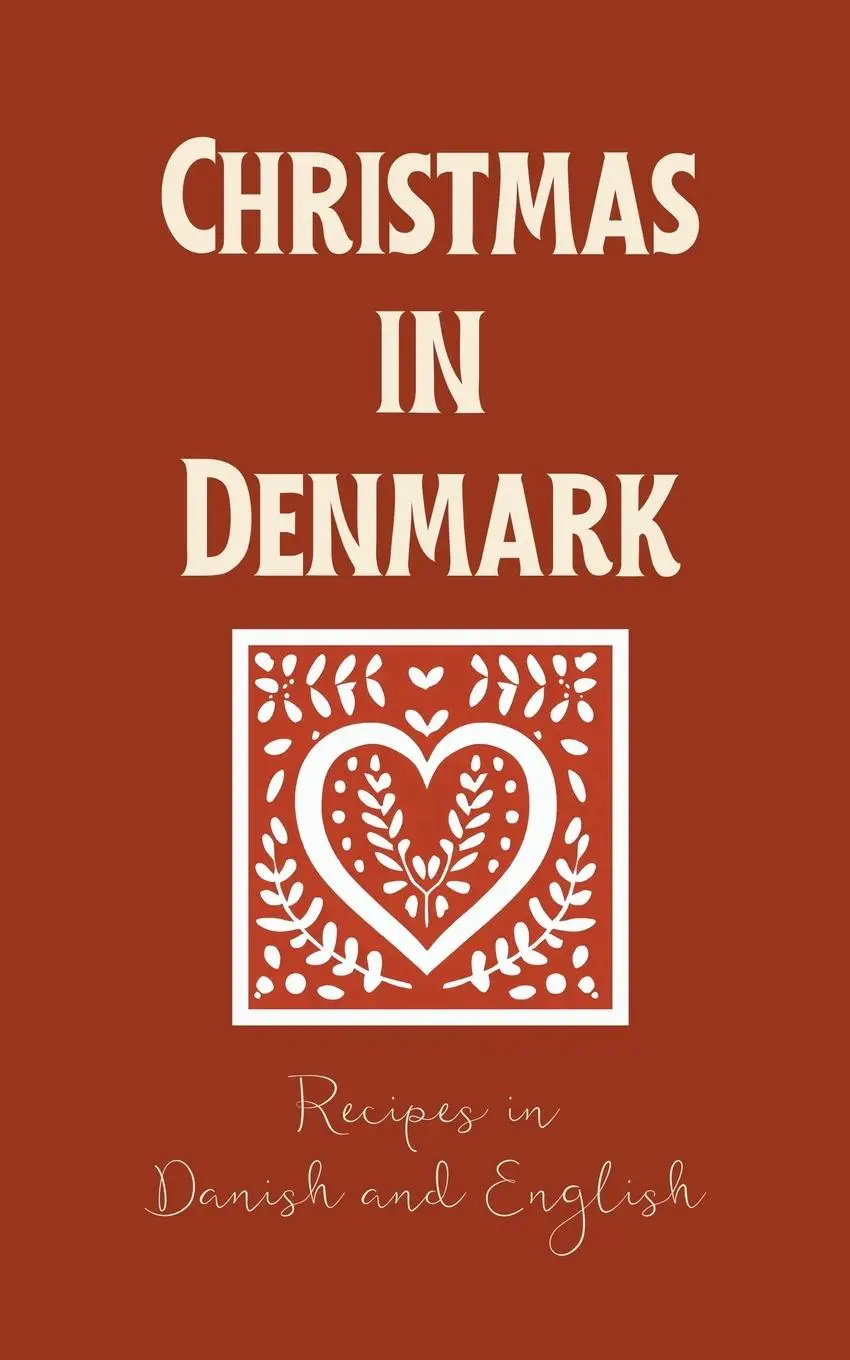 Cover: 9798223084396 | Christmas in Denmark | Recipes in Danish and English | Books | Buch