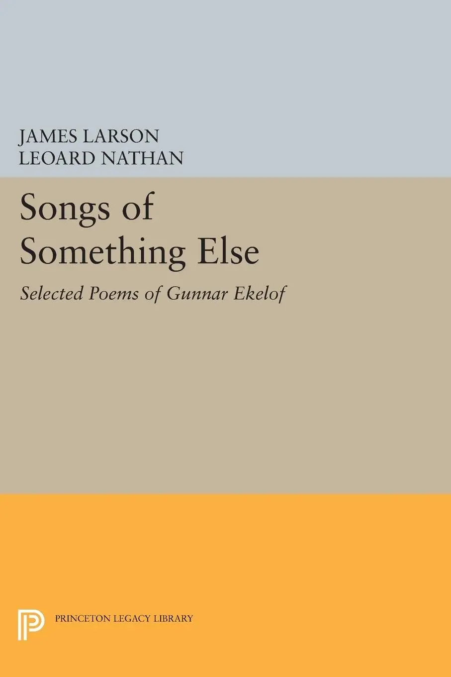Cover: 9780691614496 | Songs of Something Else | Selected Poems of Gunnar Ekelof | Larson