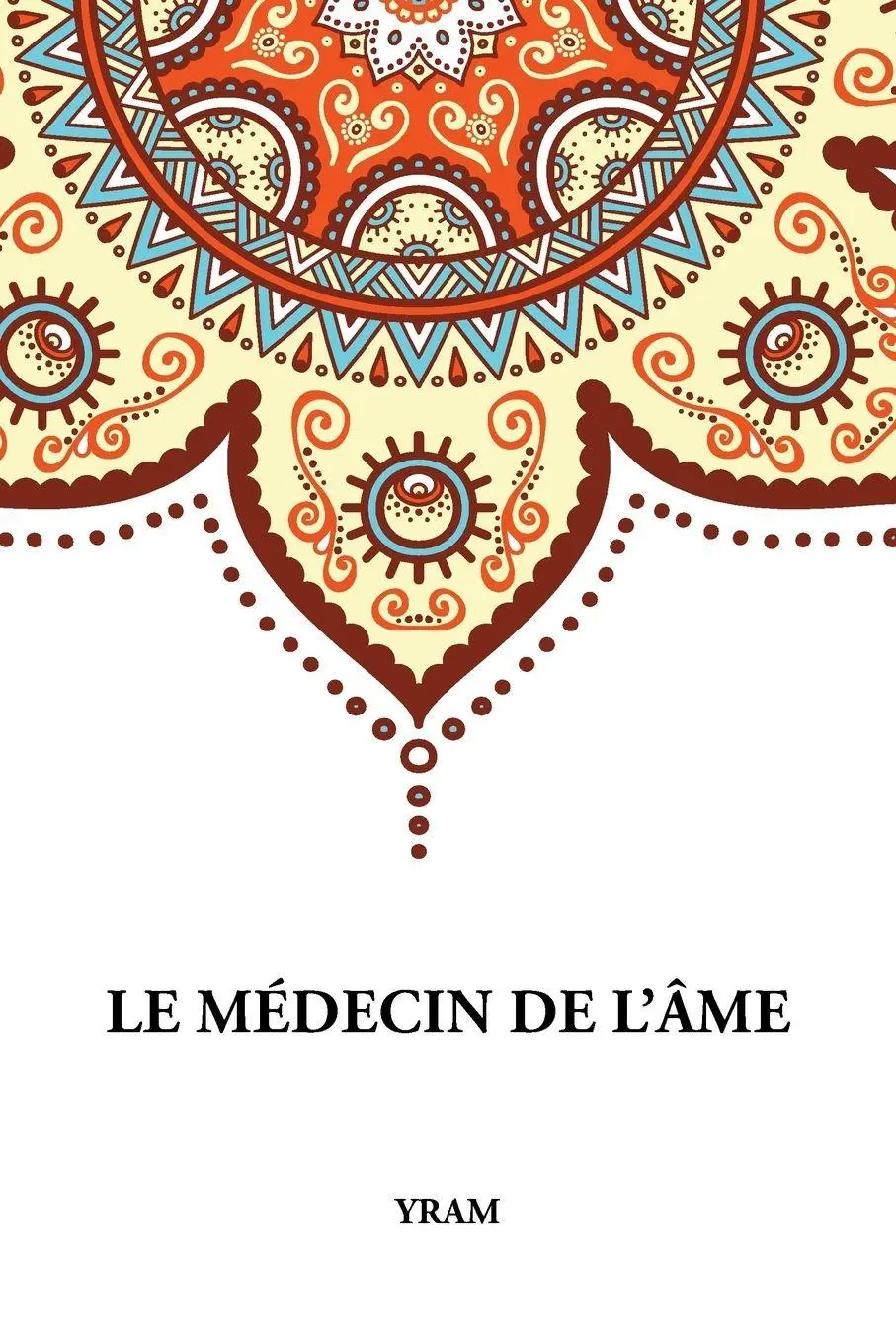 Cover: 9781788944496 | Le Médecin de l'Âme | Yram (u. a.) | Taschenbuch | Französisch | 2018