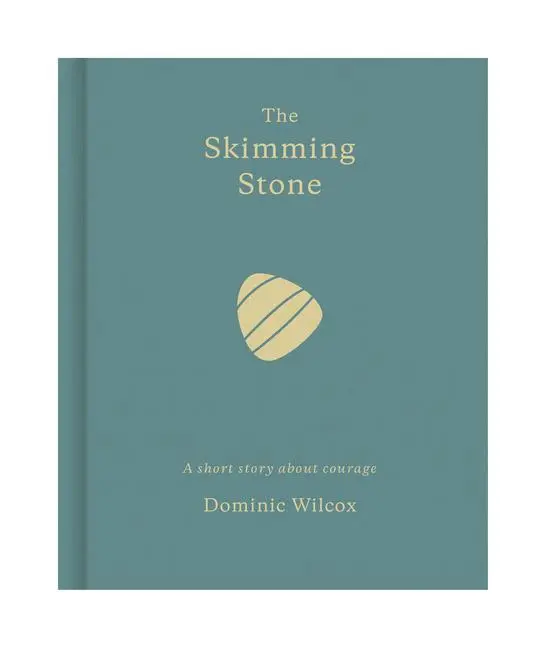 Cover: 9781907974496 | The Skimming Stone | A Short Story about Courage | Dominic Wilcox