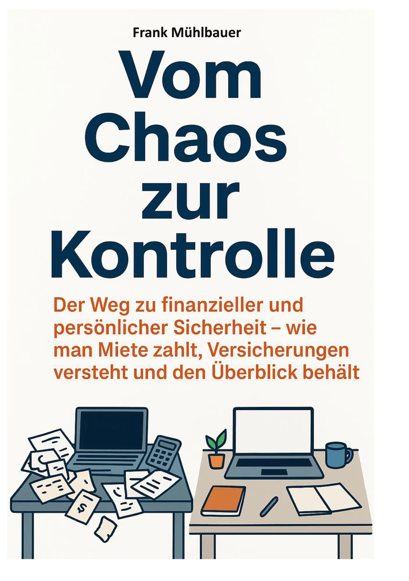 Cover: 9783695134496 | Vom Chaos zur Kontrolle | Frank Mühlbauer | Taschenbuch | 96 S. | 2025