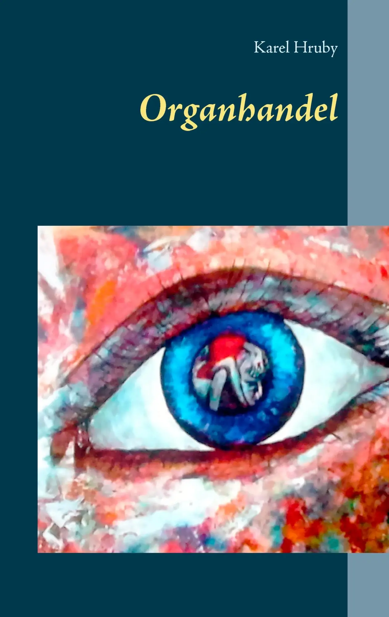 Cover: 9783743194496 | Organhandel | Karel Hruby | Taschenbuch | 212 S. | Deutsch | 2017