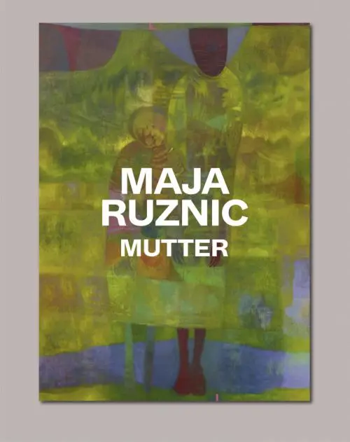Cover: 9783864424496 | Maja Ruznic: Mutter | Kat. CFA Contemporary Fine Arts Berlin | Deutsch