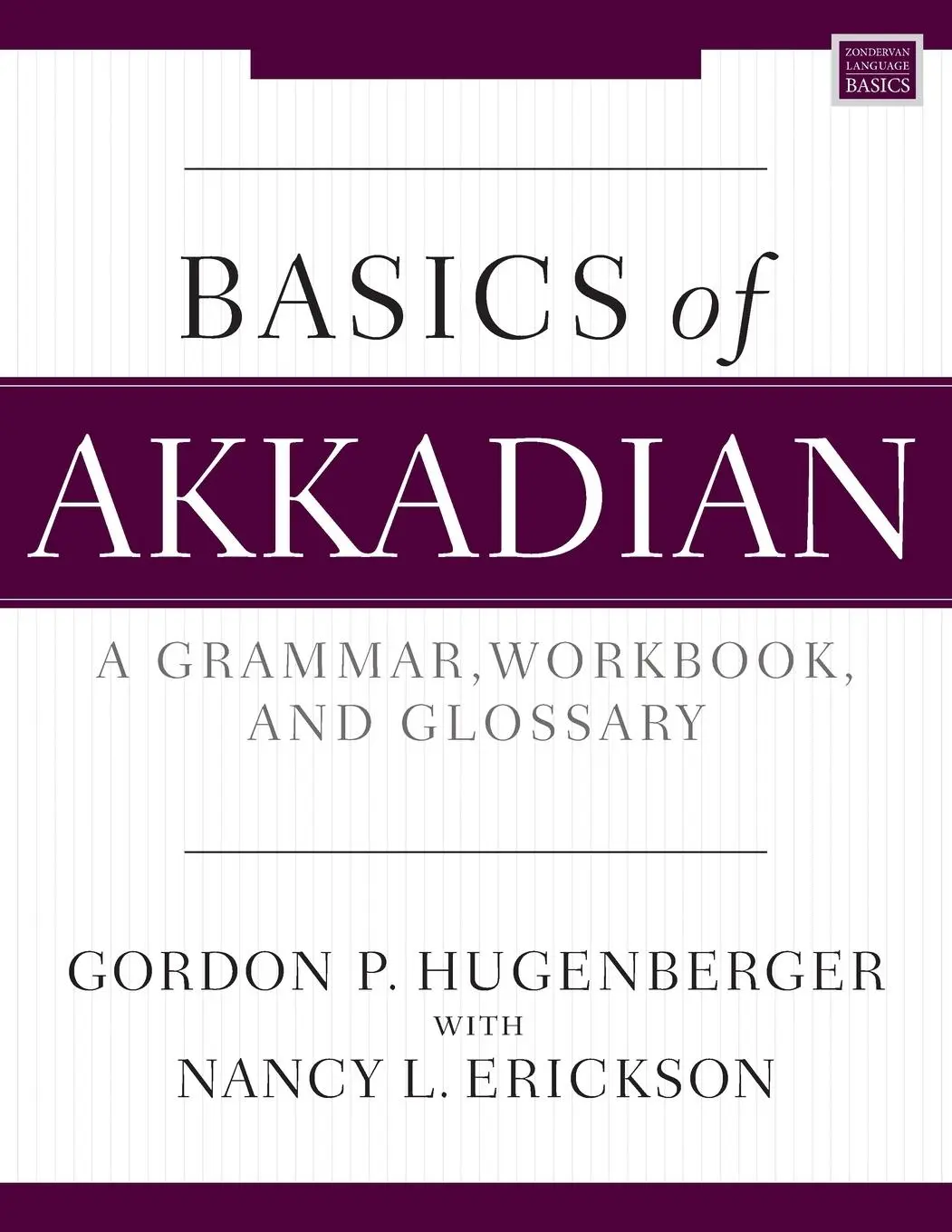 Cover: 9780310134596 | Basics of Akkadian | A Grammar, Workbook, and Glossary | Taschenbuch