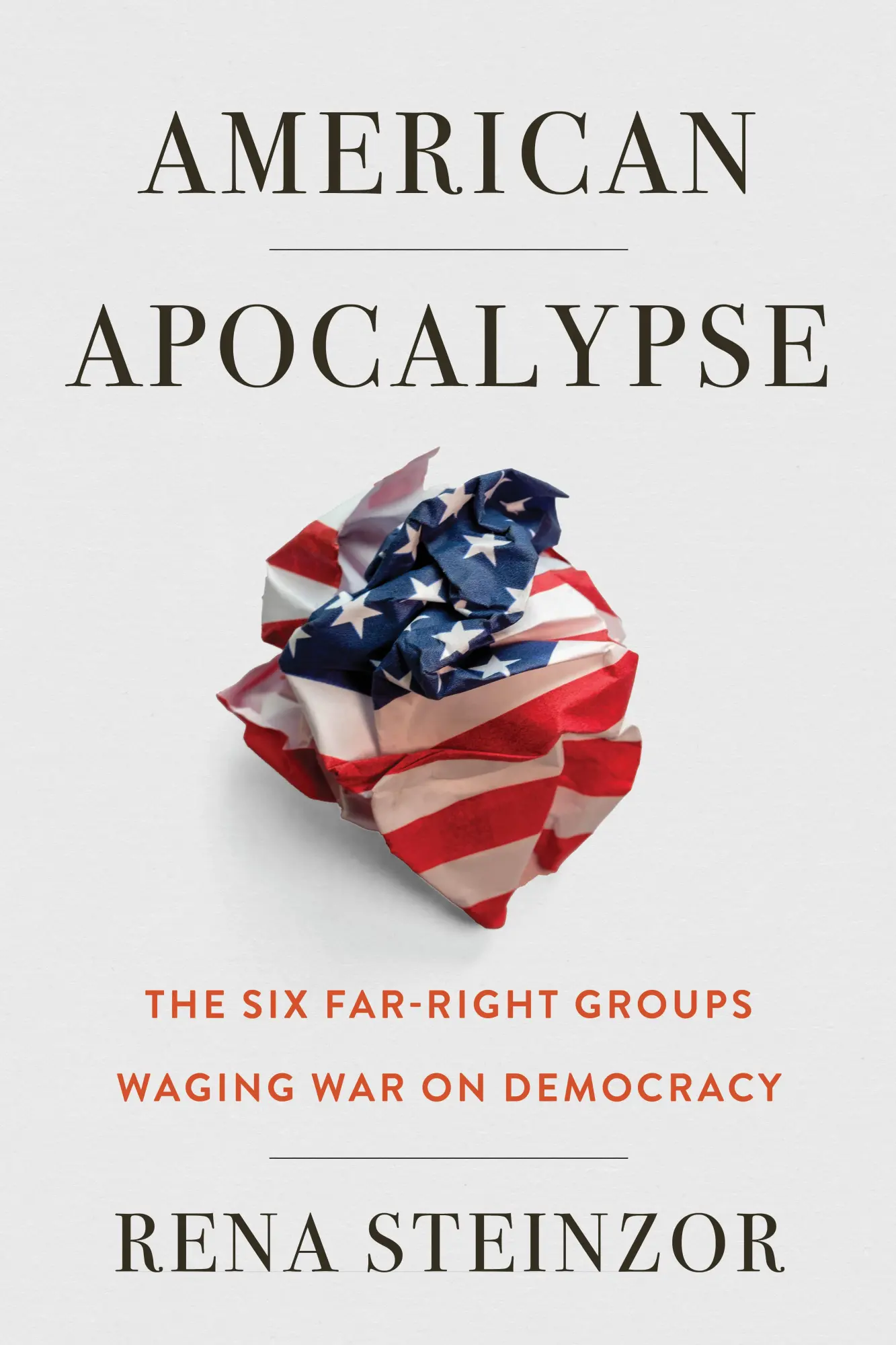 Cover: 9781503634596 | American Apocalypse | The Six Far-Right Groups Waging War on Democracy