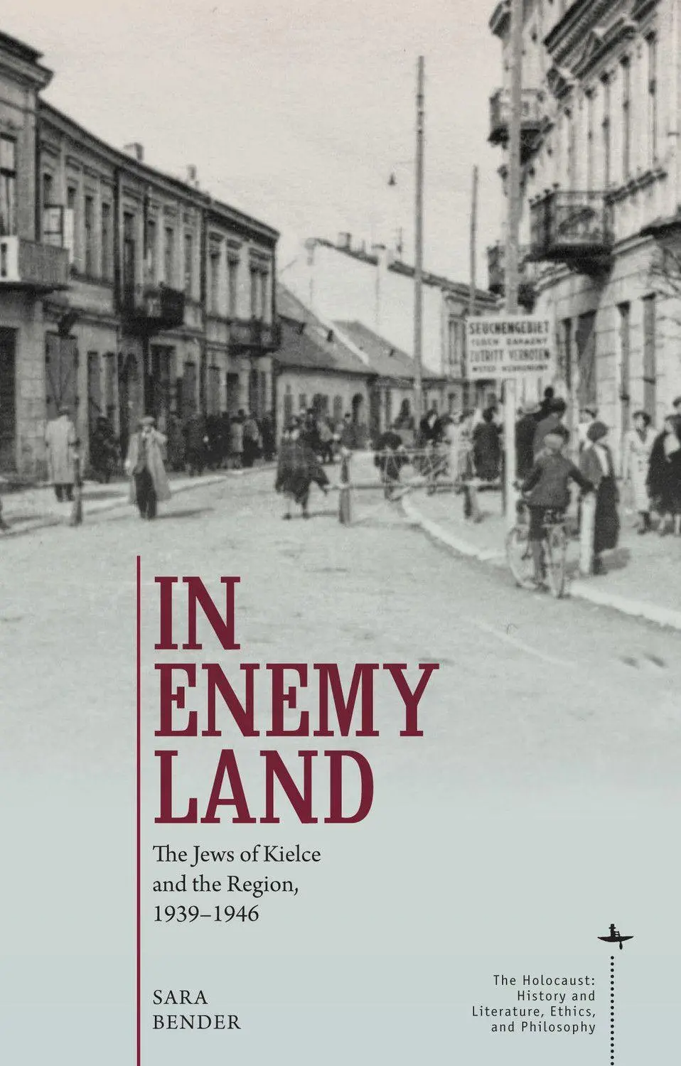 Cover: 9781644694596 | In Enemy Land | The Jews of Kielce and the Region, 1939-1946 | Bender