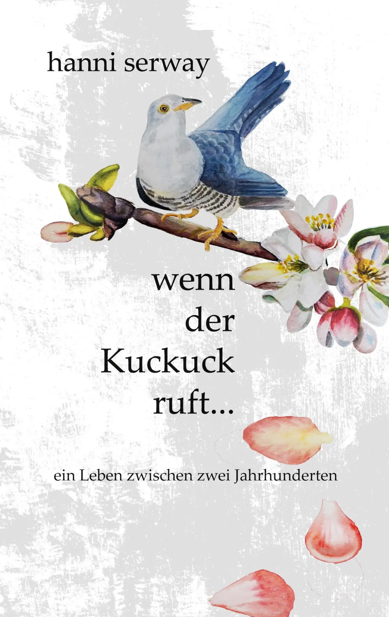 Cover: 9783756814596 | wenn der Kuckuck ruft | ein Leben zwischen zwei Jahrhunderten | Serway