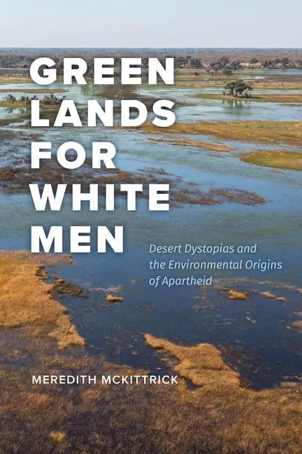 Cover: 9780226834696 | Green Lands for White Men | Meredith McKittrick | Taschenbuch | 2024