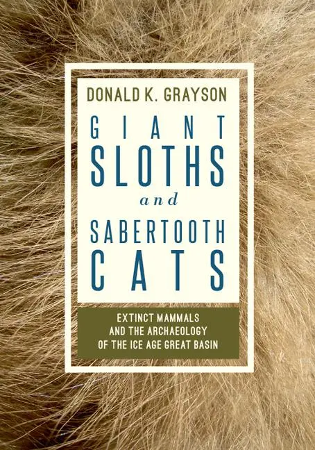Cover: 9781607814696 | Giant Sloths and Sabertooth Cats: Extinct Mammals and the...