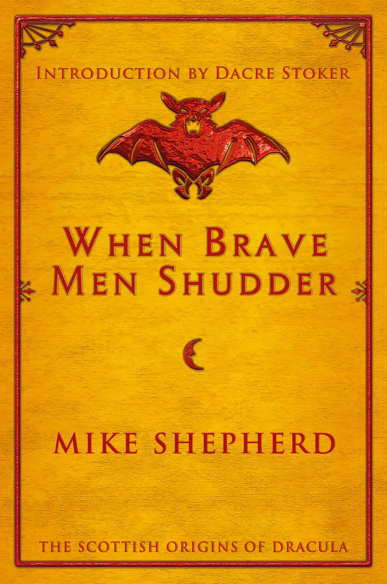 Cover: 9781907954696 | When Brave Men Shudder | The Scottish origins of Dracula | Shepherd