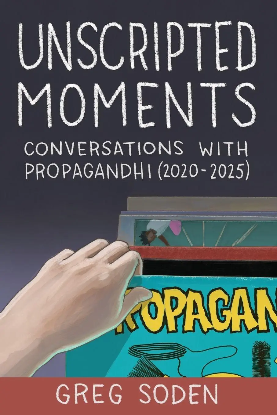 Cover: 9781916864696 | Unscripted Moments | Conversations with Propagandhi (2020-2025) | Buch