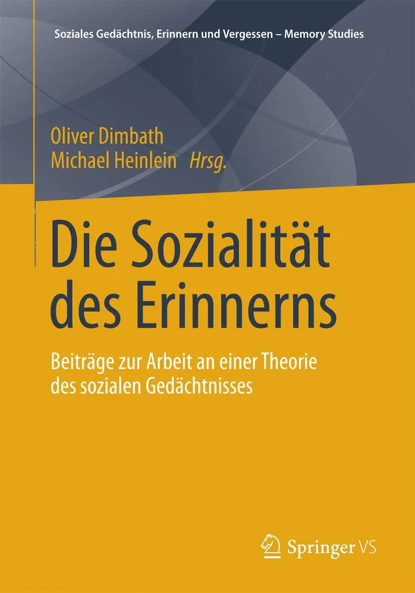 Cover: 9783658034696 | Die Sozialität des Erinnerns | Michael Heinlein (u. a.) | Taschenbuch