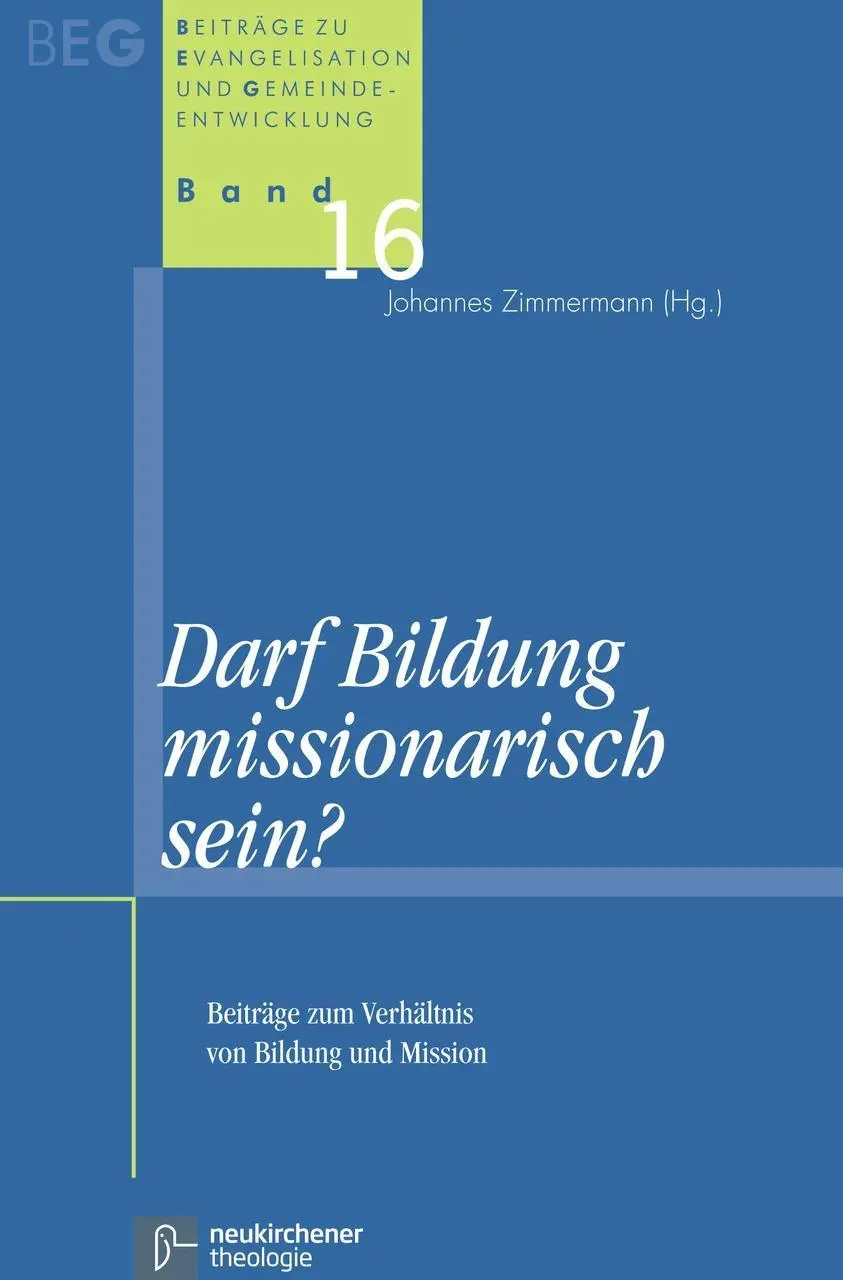 Cover: 9783788724696 | Darf Bildung missionarisch sein? | Johannes Zimmermann | Taschenbuch
